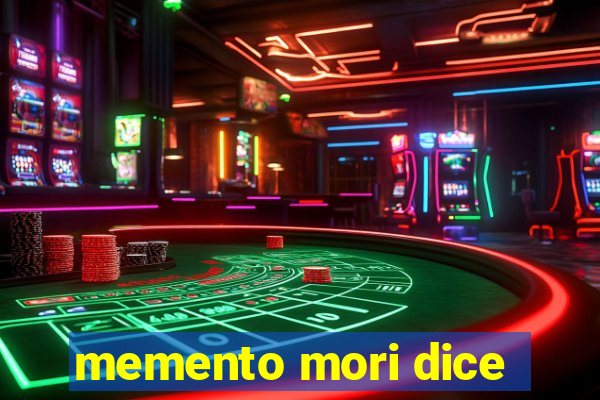 memento mori dice